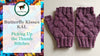 Butterfly Kisses Ear Warmer + Mitts: Knitting Pattern PDF