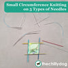 Small Circumference Knitting on 5 Types of Needles